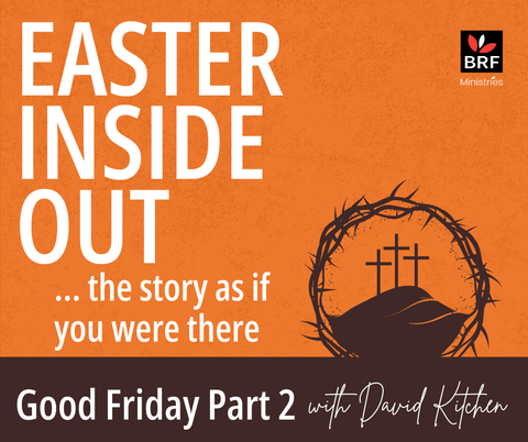 Holy Week -Good Friday - Part 2