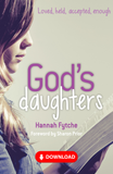 God's Daughters: Loved, held, accepted, enough