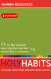 Holy Habits: Sharing Resources: Missional discipleship resources for churches