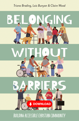 Belonging without Barriers: Creating accessible Christian communities