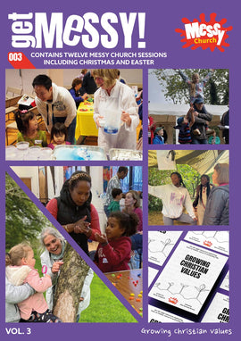 Get Messy! Volume 3: Growing Christian values
