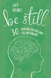 Be Still: 30 devotions for those who feel anything but