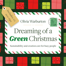 Dreaming of a Green Christmas: Sustainability and creation care for busy people