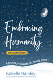 Embracing Humanity: A journey towards becoming flesh