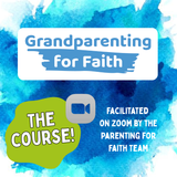 Grandparenting for Faith Course