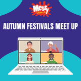 Autumn Festivals Messy Meet-up - 9 September 2026 12 noon - 1.00pm BST 