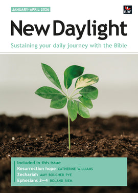 New Daylight: Sustaining your daily journey with the Bible January-April 2026