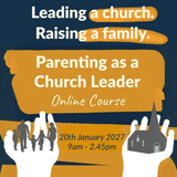 Parenting as a Church Leader Day - 20 January 2027