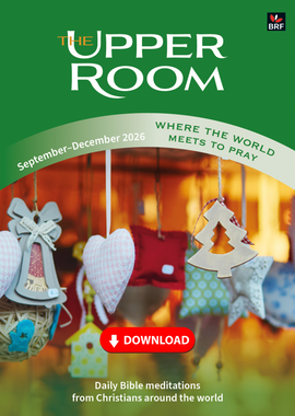 The Upper Room September-December 2026: Where the world meets to pray