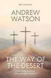 The Way of the Desert: Daily Bible readings through Lent to Easter