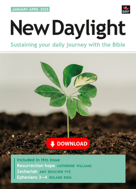 New Daylight: Sustaining your daily journey with the Bible January-April 2026