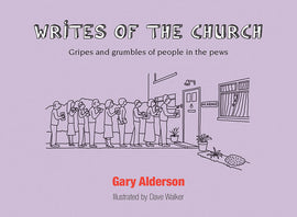 Writes of the Church: Gripes and grumbles of people in the pews