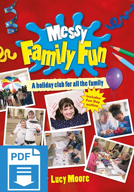Messy Family Fun: A holiday club for all the family – BRF Resources