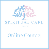 Spiritual Care Series Online Training - May 2026
